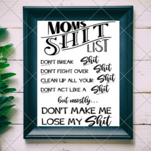 Funny sarcastic "MOM's SH*T LIST" poster PDF download Mother's Day Gift