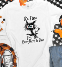 Load image into Gallery viewer, HILARIOUS &quot;It&#39;s fine, I&#39;m fine, Everything&#39;s FINE&quot; CAT t-shirt unisex tee