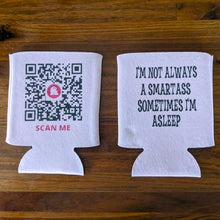 Load image into Gallery viewer, SET of 4 = Funny &quot;I&#39;m not always a smarta**, sometimes I&#39;m asleep&quot; DRINK COOZIE PINK