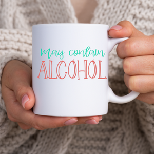 Funny "May Contain ALCOHOL" Coffee Lover Mug