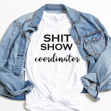 Load image into Gallery viewer, Shit Show Coordinator funny shirt for moms, dads, coaches, coordinators, organizers, bosses and more! If the shit show is being coordinated, this t-shirt is a must! Select your color and size and get it now!!!  4.5 oz., 100% preshrunk ring spun cotton Unisex TTS